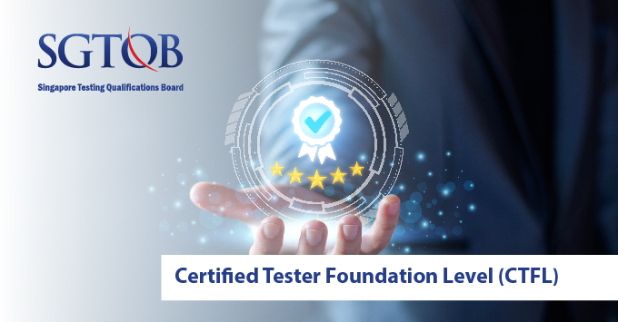 Istqb Modules SGTQB - Singapore Testing Qualifications Board | Certified Tester ...
